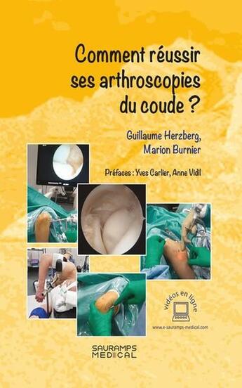 Couverture du livre « Comment réussir ses arthroscopies du coude ? » de Guillaume Herzberg et Marion Burnier aux éditions Sauramps Medical