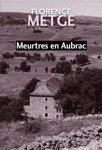 Couverture du livre « Meurtres en Aubrac » de Florence Metge aux éditions Presses Litteraires