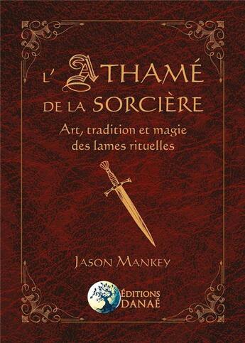 Couverture du livre « L'athamé de la sorcière » de Mankey Jason aux éditions Danae