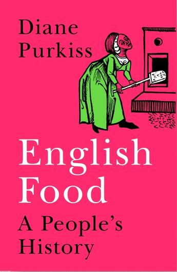 Couverture du livre « ENGLISH FOOD - A PEOPLE''S HISTORY » de Diane Purkiss aux éditions William Collins