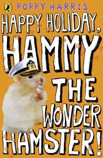 Couverture du livre « Happy Holiday Hammy the Wonder Hamster » de Poppy Harris aux éditions Penguin Books Ltd Digital