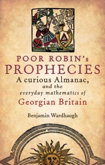 Couverture du livre « Poor Robin's Prophecies: A curious Almanac, and the everyday mathemati » de Wardhaugh Benjamin aux éditions Oup Oxford