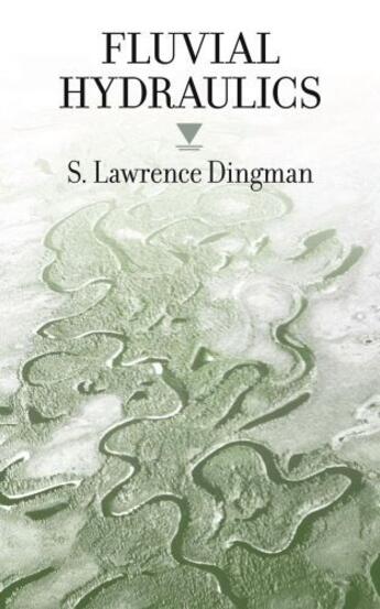 Couverture du livre « Fluvial Hydraulics » de Dingman S Lawrence aux éditions Oxford University Press Usa