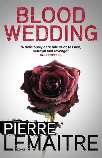 Couverture du livre « BLOOD WEDDING » de Pierre Lemaitre aux éditions Hachette Uk