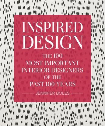 Couverture du livre « Inspired design: the 100 most important designers of the past 100 years » de Boles Jennifer aux éditions Thames & Hudson