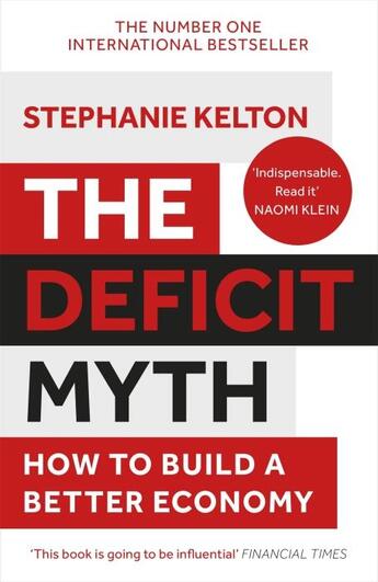 Couverture du livre « THE DEFICIT MYTH - MODERN MONETARY THEORY AND HOW TO BUILD A BETTER ECONOMY » de Stephanie Kelton aux éditions John Murray