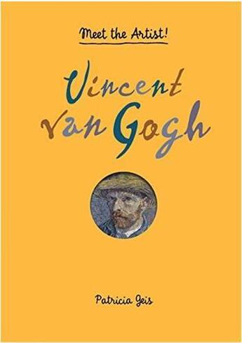 Couverture du livre « Vincent van gogh (meet the artist) » de Patricia Geis aux éditions Princeton Architectural