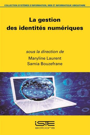 Couverture du livre « La gestion des identités numériques » de Samia Bouzefrane et Maryline Laurent aux éditions Iste