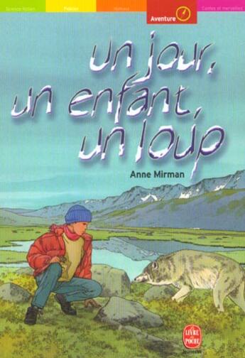 Couverture du livre « Un jour, un enfant, un loup... » de Mirman-A aux éditions Le Livre De Poche Jeunesse