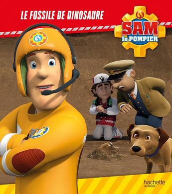 Couverture du livre « Sam le pompier - Le fossile de dinosaure : Album RC » de Mattel aux éditions Hachette Jeunesse