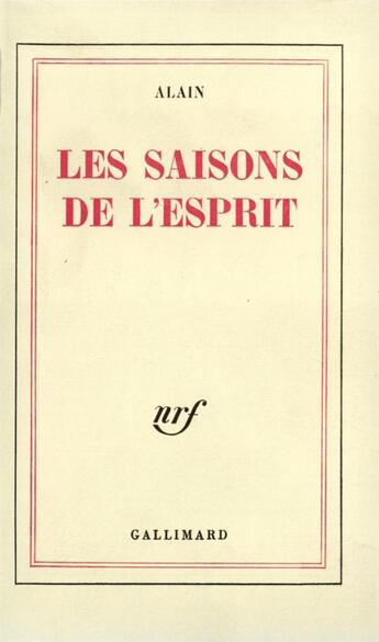 Couverture du livre « Les saisons de l'esprit » de Alain aux éditions Gallimard