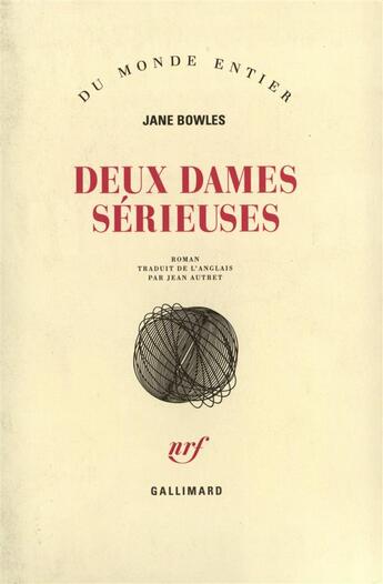 Couverture du livre « Deux Dames Serieuses » de Jane Bowles aux éditions Gallimard