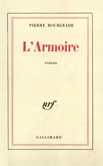 Couverture du livre « L'armoire » de Pierre Bourgeade aux éditions Gallimard