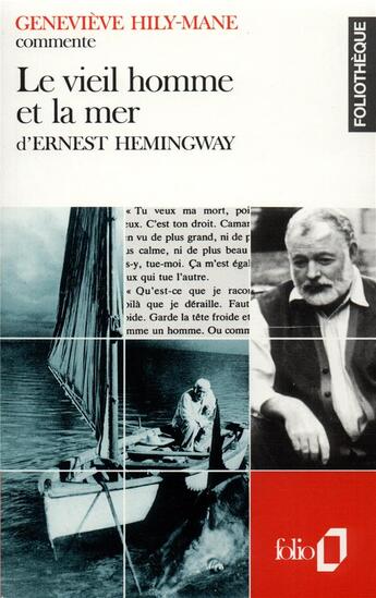 Couverture du livre « Le vieil homme et la mer d'ernest hemingway (essai et dossier) » de Geneviève Hily-Mane aux éditions Folio