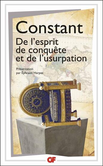 Couverture du livre « De l'esprit de conquete et de l'usurpation - - introduction, notes, bibliographie et chronologie *** » de Benjamin Constant aux éditions Flammarion