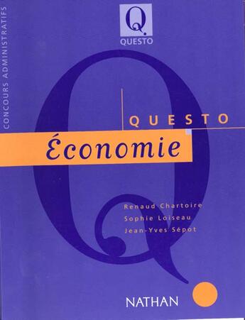 Couverture du livre « Economie » de Renaud Chartoire et Sophie Loiseau et Jean-Yves Sepot aux éditions Nathan