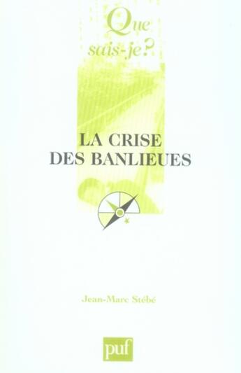 Couverture du livre « La crise des banlieues ; sociologie des quartiers sensibles (4e édition) » de Jean-Marc Stebe aux éditions Que Sais-je ?