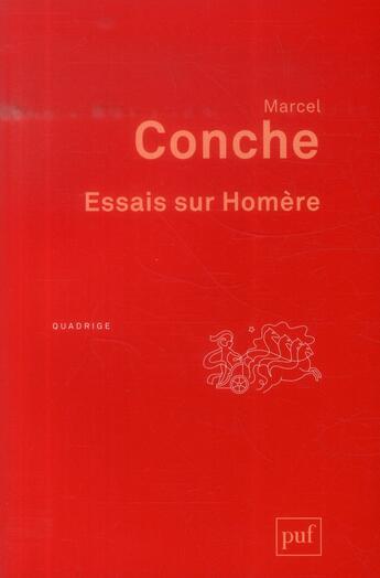 Couverture du livre « Essais sur Homère (2e édition) » de Marcel Conche aux éditions Puf