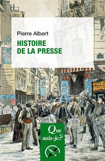 Couverture du livre « Histoire de la presse » de Pierre Albert aux éditions Que Sais-je ?