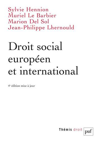 Couverture du livre « Droit social européen et international » de Marion Del Sol et Jean-Philippe Lhernould et Sylvie Hennion et Muriel Le Barbier aux éditions Puf