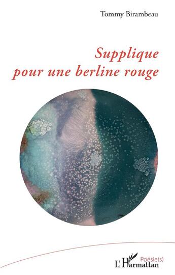 Couverture du livre « Supplique pour une berline rouge » de Tommy Birambeau aux éditions L'harmattan