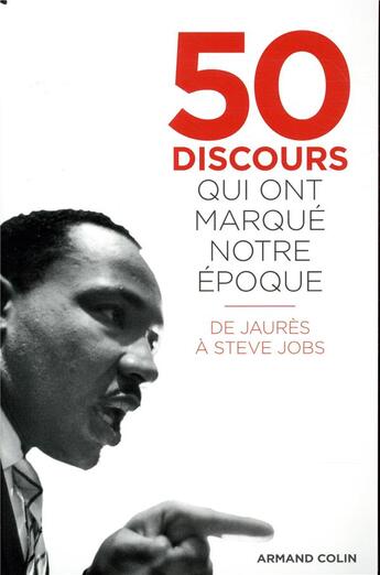 Couverture du livre « 50 discours qui ont marqué notre époque ; de Jaurès à Steve Jobs » de  aux éditions Armand Colin