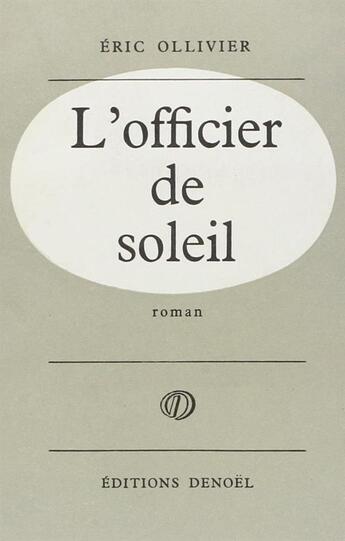 Couverture du livre « L'officier de soleil » de Eric Ollivier aux éditions Denoel