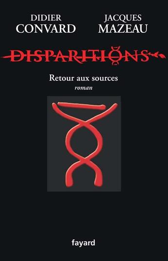 Couverture du livre « Disparitions » de Didier Convard et Jacques Mazeau aux éditions Fayard