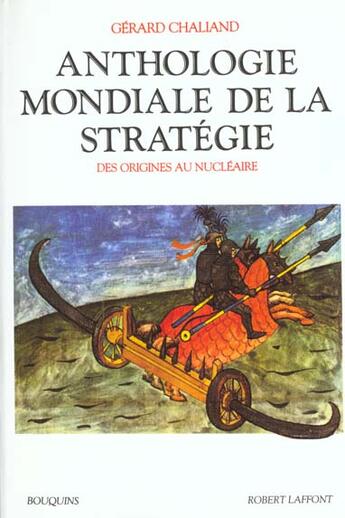 Couverture du livre « Anthologie mondiale de la strategie » de Gerard Chaliand aux éditions Bouquins