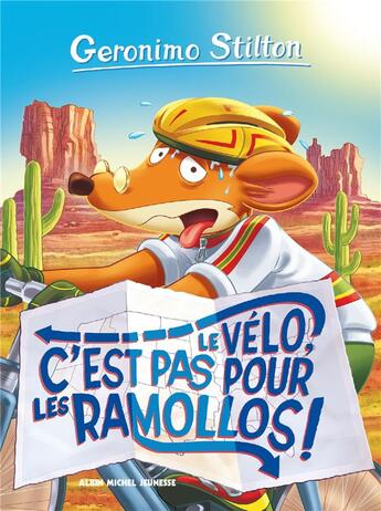 Couverture du livre « Geronimo Stilton Tome 57 : le vélo, c'est pas pour les ramollos ! » de Geronimo Stilton aux éditions Albin Michel Jeunesse