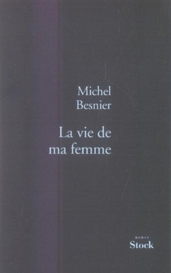 Couverture du livre « La vie de ma femme » de Besnier-M aux éditions Stock