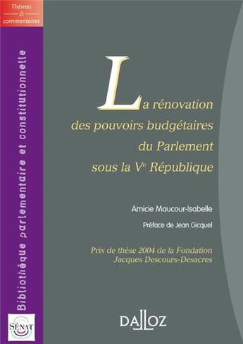 Couverture du livre « La rénovation des pouvoirs budgétaires du Parlement sous la Ve République » de Maucour-Isabelle A. aux éditions Dalloz