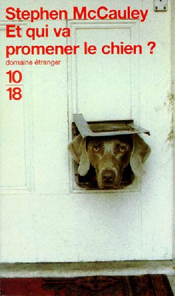 Couverture du livre « Et qui va promener le chien » de Stephen Mccauley aux éditions 10/18