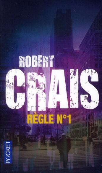 Couverture du livre « Règle Tome 1 » de Robert Crais aux éditions Pocket