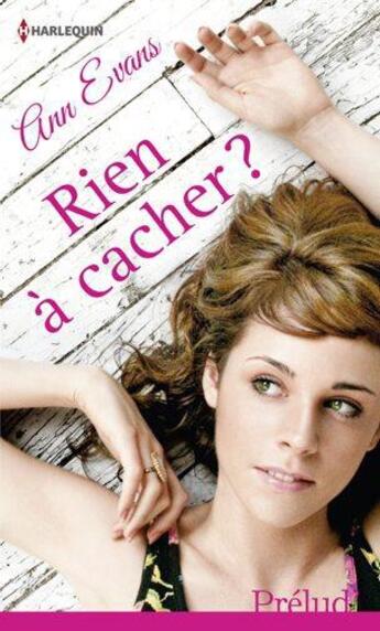 Couverture du livre « Rien à cacher ? » de Ann Evans aux éditions Harlequin