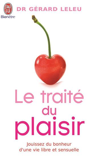 Couverture du livre « Le traité du plaisir » de Gerard Leleu aux éditions J'ai Lu