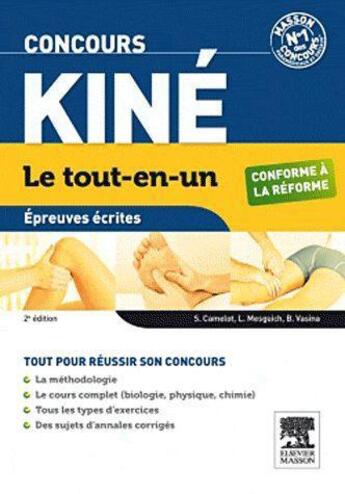 Couverture du livre « Le tout-en-un ; concours kiné ; épreuves écrites (2e édition) » de S Camelot et L Mesguich aux éditions Elsevier-masson