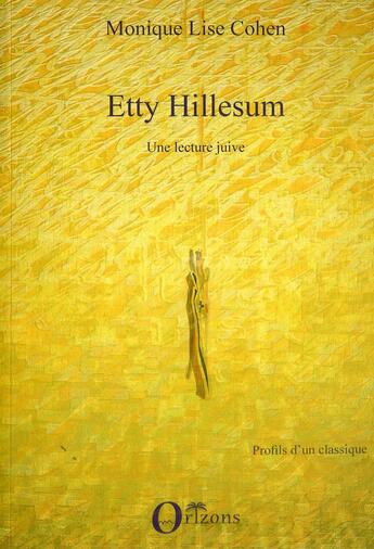 Couverture du livre « Etty hillesum ; une lecture juive » de Monique Lise Cohen aux éditions L'harmattan