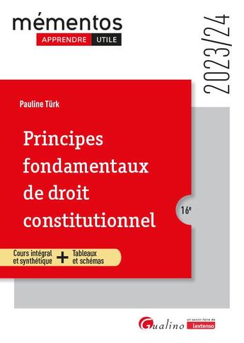 Couverture du livre « Principes fondamentaux de droit constitutionnel : Cours intégral et synthétique + tableaux et schémas (édition 2023/2024) » de Pauline Turk aux éditions Gualino