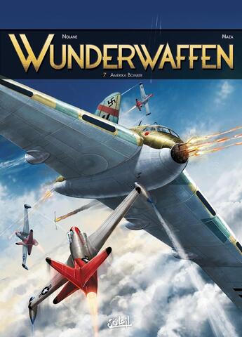 Couverture du livre « Wunderwaffen Tome 7 : amerika bomber » de Maza et Richard D. Nolane aux éditions Soleil