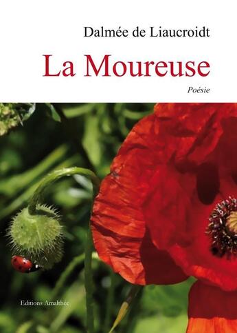 Couverture du livre « La moureuse » de Liaucroidt Dalme aux éditions Amalthee