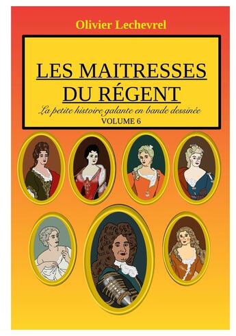 Couverture du livre « Les maitresses du régent » de Olivier Lechevrel aux éditions Books On Demand