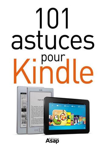 Couverture du livre « 101 astuces pour Kindle » de  aux éditions Editions Asap