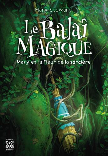 Couverture du livre « Mary et la fleur de la sorcière » de Mary Stewart aux éditions Ynnis