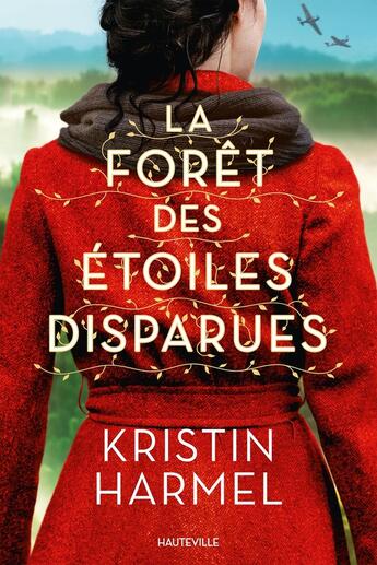 Couverture du livre « La Forêt des étoiles disparues » de Kristin Harmel aux éditions Hauteville