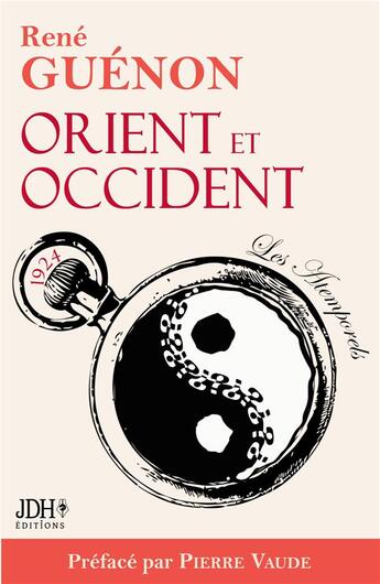 Couverture du livre « Orient et Occident (édition 2022) » de Rene Guenon aux éditions Jdh