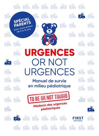 Couverture du livre « Urgences or not urgences » de To Be Or Not Toubib aux éditions First