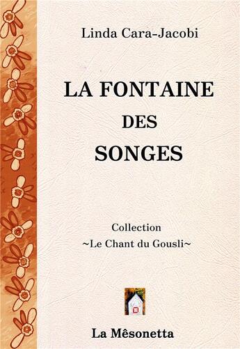 Couverture du livre « La Fontaine des songes » de Linda Cara-Jacobi aux éditions Editions De La Mesonetta