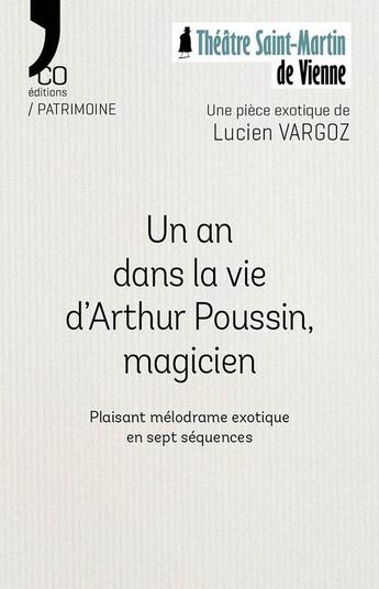 Couverture du livre « Un an dans la vie d'Arthur Poussin, magicien » de Lucien Vargoz aux éditions N'co éditions