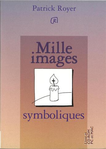 Couverture du livre « Mille images symboliques » de Patrick Royer aux éditions Presses D'ile De France